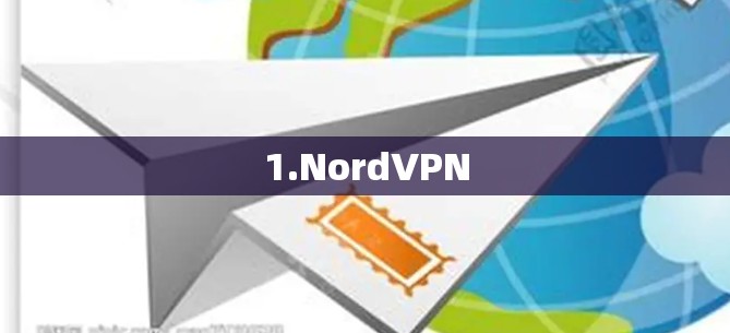 1.NordVPN 1.NordVPN